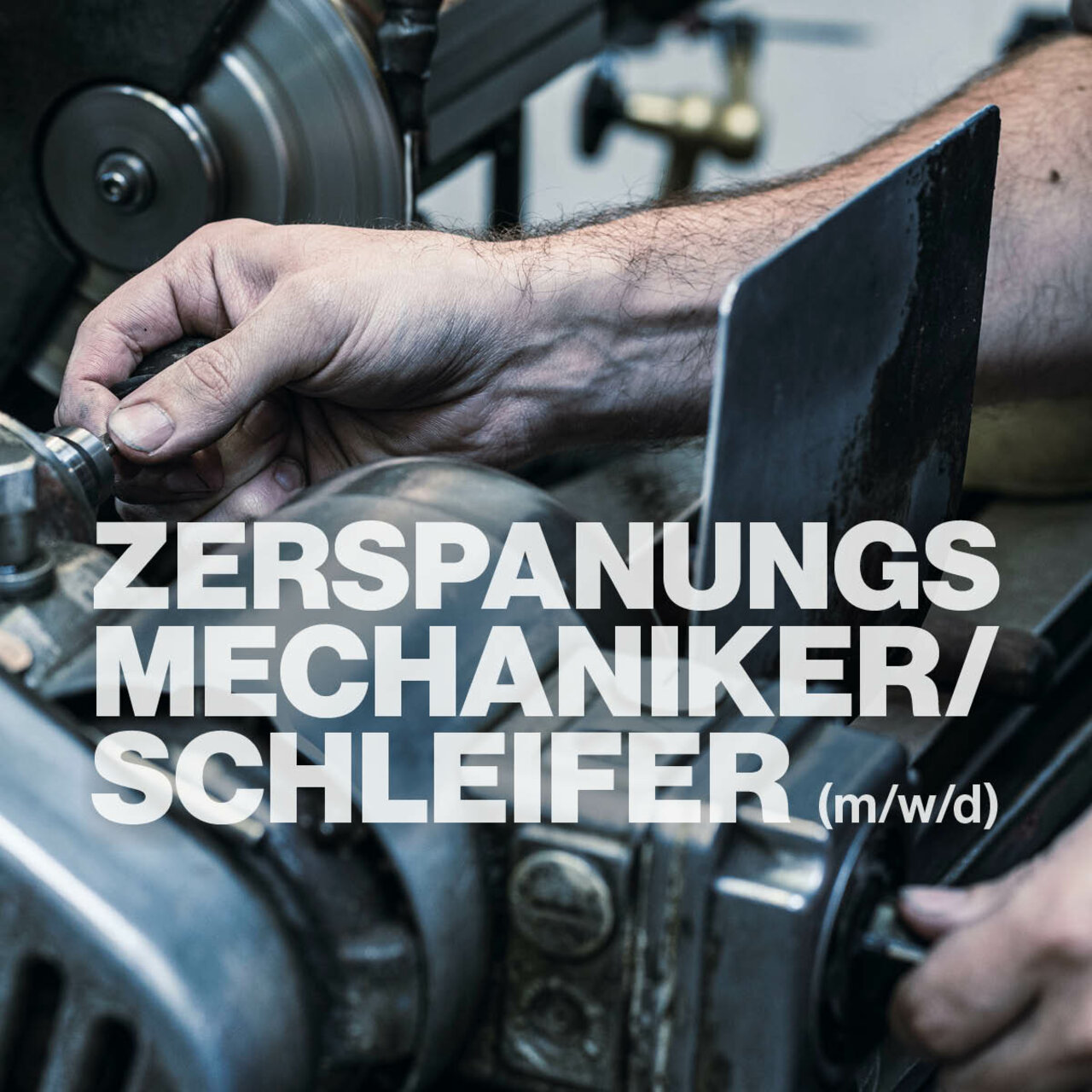 Zerspanungsmechaniker/Schleifer Stellenanzeige als Zerspanungsmechaniker